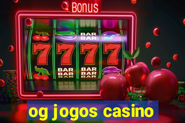 og jogos casino